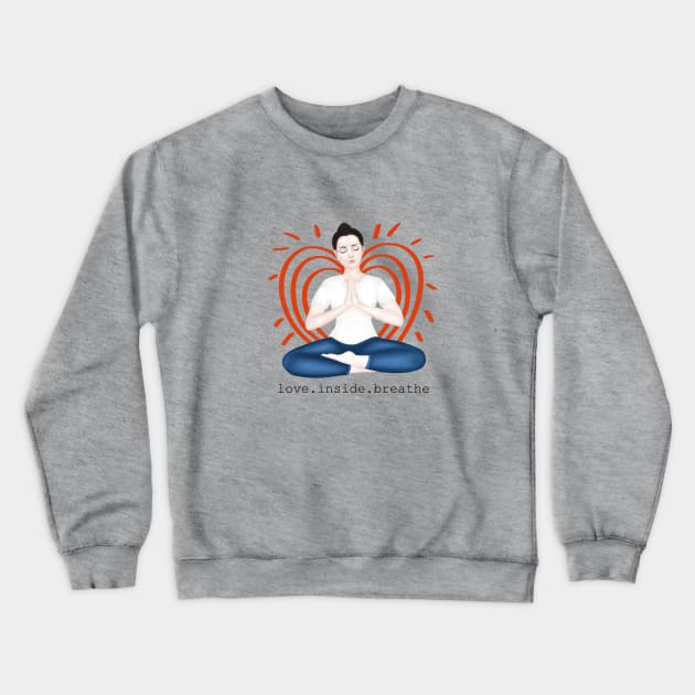 love. inside. breathe Crewneck Sweatshirt by Breathe Serene 